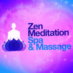 Zen Meditation: Spa & Massage - Zen Spa Meditation