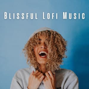 Blissful Lofi Music - Lazy Vibes