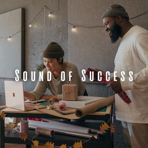Sound of Success: Meditation Music for Work - Music For Working Hard