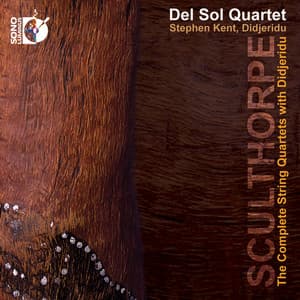 Sculthorpe: The Complete String Quartets with Didjeridu - Peter Sculthorpe