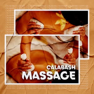 Calabash Massage: African Relaxation Music - African Wild World