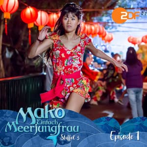 Episode 1: Besuch aus Shanghai - Mako - Einfach Meerjungfrau