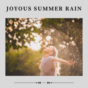 Joyous Summer Rain - Pro Sound Effects Library