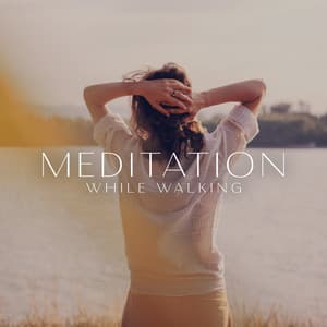 Meditation While Walking: Mindfulness Music 2023 - Stress Relief Calm Oasis / Mindfullness Meditation World / Keep Calm Music Collection