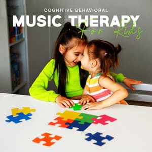 Cognitive Behavioral Music Therapy For Kids - Child Care Specialists