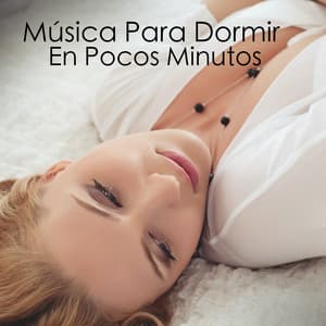 Música Para Dormir En Pocos Minutos - Músicas Relajantes
