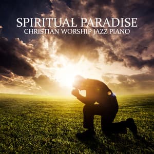 Spiritual Paradise: Christian Worship Jazz Piano - Soft Jazz Mood