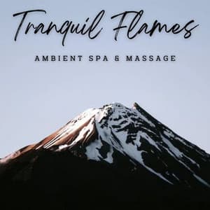 Tranquil Flames: Ambient Spa & Massage - Fire Fruits Sounds
