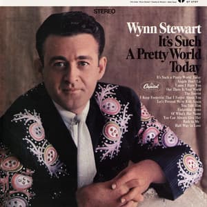 It's Such A Pretty World Today - Wynn Stewart