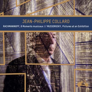 Rachmaninoff: 6 Moments musicaux - Mussorgsky: Pictures at an Exhibition - Jean-Philippe Collard