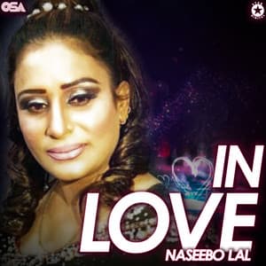 In Love - Naseebo Lal