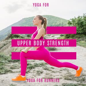 Yoga for Upper Body Strength: Yoga for Runners, Yoga 40+ - Nimah Chantis