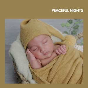 Peaceful Nights - Bedtime Baby