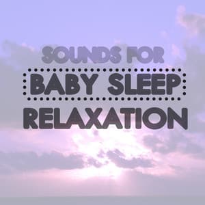 Sounds fo Baby Sleep & Relaxation - Smart Baby Lullaby