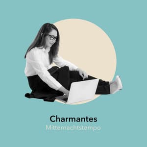 Charmantes Mitternachtstempo - Konzentrationsmusik für die Arbeit