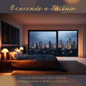 Vencendo a Insônia: Canções Relaxantes para Dormir Profundamente e Reduzir o Estresse - Master Meditação