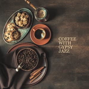 Coffee with Gypsy Jazz: Guitar Music for Lunch and Brunch in the French Style - Modern Jazz Relax Group