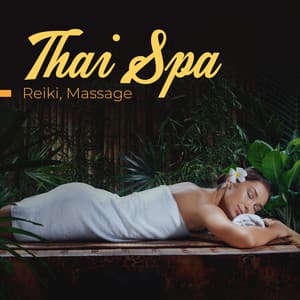 Thai Spa - Reiki, Massage & Instrumental Music for Spa, Asian Relaxation, Meditation, Healing & Wellness - Bali Spa Project