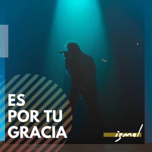 Es Por Tu Gracia - izmel