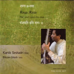 Raga : Rasa That Which Colors The Mind - Kartik Sheshadri