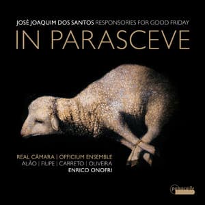 José Joaquim dos Santos: In Parasceve - Responsories for Good Friday - José Joaquim dos Santos