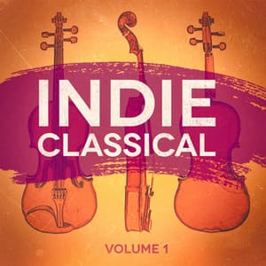 Indie Classical, Vol. 1 - Classical Chillout Radio