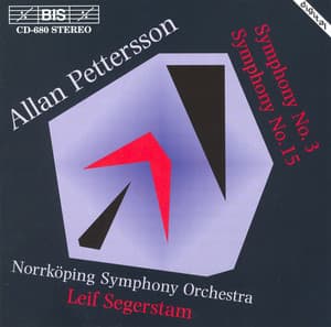 Pettersson: Symphonies Nos. 3 & 15 - Allan Pettersson