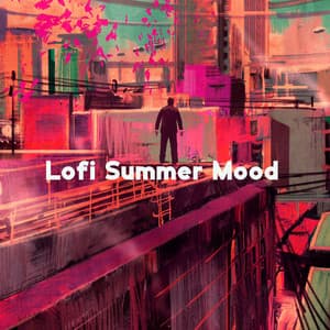 Lofi Summer Mood - Dj Lofi