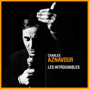 Les introuvables - Charles Aznavour