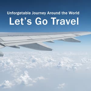Let’s Go Travel ! - Unforgetable Journey Around the World with Me - Exotic Power Maker