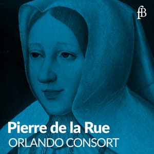 Pierre de la Rue - Pierre de la Rue