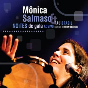 Noites de gala, samba na rua - Mônica Salmaso