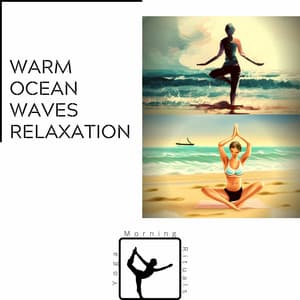 Warm Ocean Waves Relaxation & Sleepy Kalimba Songs - Yoga & Morning Rituals