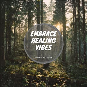 Embrace Healing Vibes - Circle of Relaxation