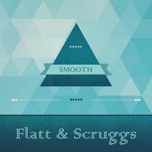 Smooth - Flatt & Scruggs