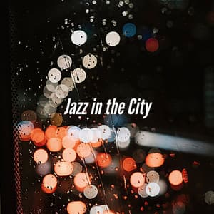 Jazz in the City - Summer Jazz Relax