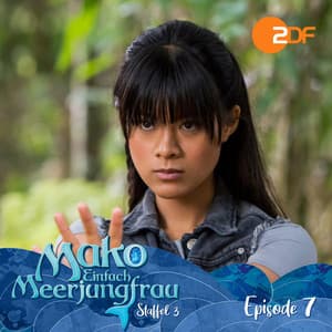 Episode 7: Wechsel der Gezeiten - Mako - Einfach Meerjungfrau