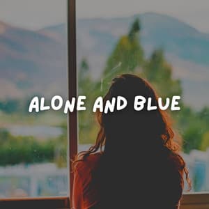 Alone and Blue - Sad Music Zone