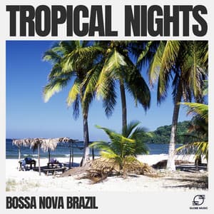 Tropical Nights - Bossa Nova Brazil