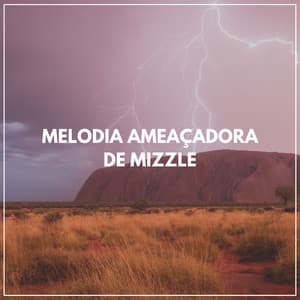 Melodia Ameaçadora de Mizzle - Trovoadas