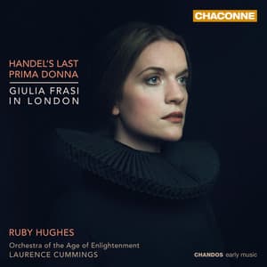Handel's Last Prima Donna - Ruby Hughes