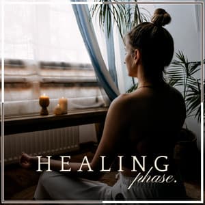 Healing Phase - Easy Ambient Mind Body Soul Healing Meditation Music