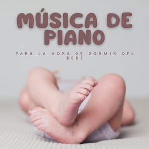 Música De Piano Para La Hora De Dormir Del Bebé - Soñadores de piano
