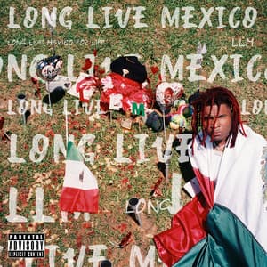 Long Live Mexico - Lil Keed