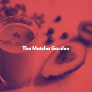 The Matcha Garden - Work from Home Groove