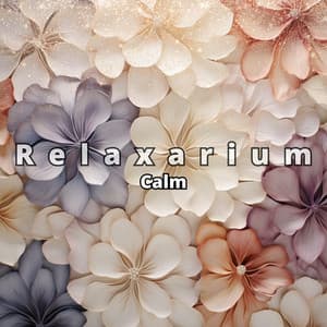 Calm: Zen Instrumental Music - Relaxarium