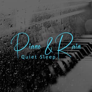 Piano & Rain Quiet Sleep: Best Comforting Sleep Sounds - Sleep Rain