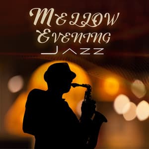Mellow Evening Jazz: Dinner Jazz Melodies, Relaxed Ambience - Italian Restaurant Music of Italy