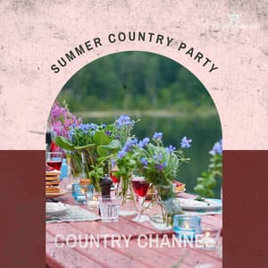 Summer Country Party - Country Channel