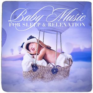Baby Music for Sleep and Relexation - Baby's Nursery Music